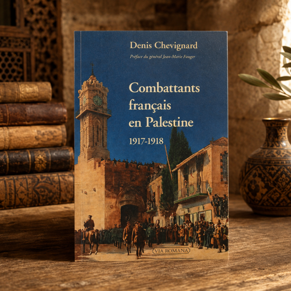 <em>Combattants français en Palestine</em> <BR> Denis CHEVIGNARD